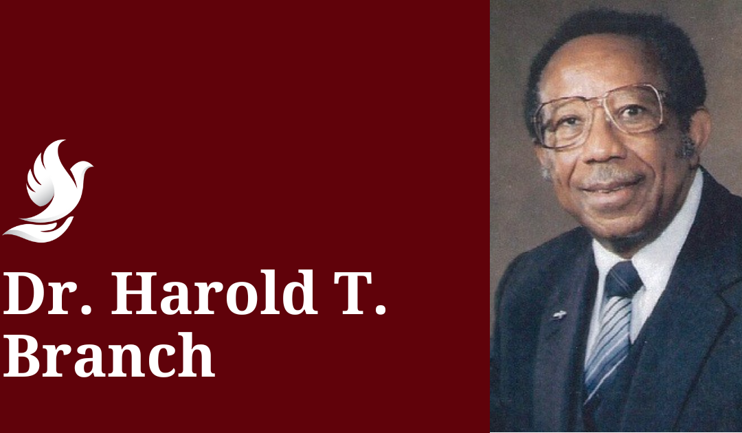 The Legacy of Dr. Harold T. Branch