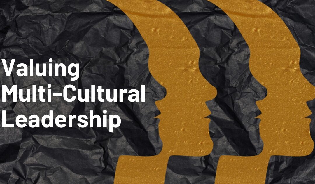 Valuing Multi-Cultural Leadership